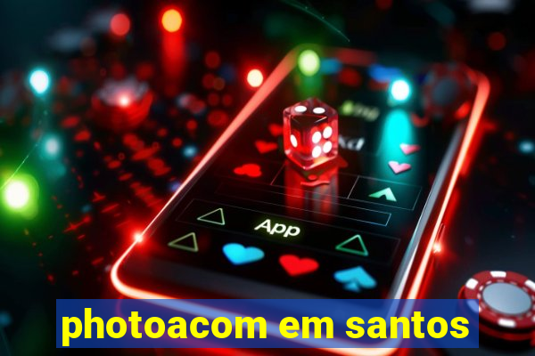 photoacom em santos